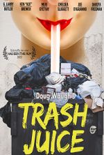 Watch Trash Juice Tvmuse