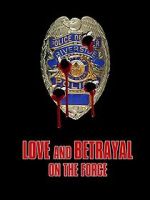 Watch Love and Betrayal on the Force Tvmuse