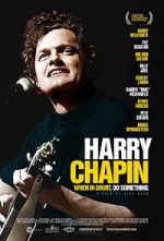 Watch Harry Chapin: When in Doubt, Do Something Tvmuse
