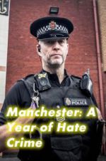 Watch Manchester: A Year of Hate Crime Tvmuse