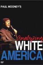 Watch Paul Mooney: Analyzing White America Tvmuse