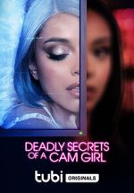 Watch Deadly Secrets of a Cam Girl Tvmuse