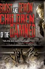 Watch Ghost and Demon Children of the Damned Tvmuse