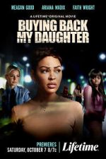 Watch Buying Back My Daughter Tvmuse