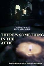 Watch There's Something in the Attic Tvmuse
