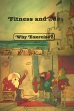 Watch Fitness and Me: Why Exercise? Tvmuse