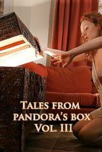 Watch Tales from Pandora\'s Box 3 Tvmuse