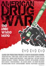 Watch American Drug War: The Last White Hope Tvmuse