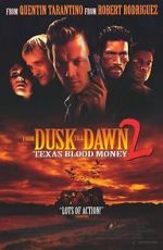 Watch Dusk Till Dawn 2: Texas Blood Money Tvmuse