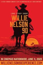 Watch Long Story Short: Willie Nelson 90 Tvmuse