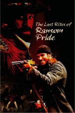 Watch The Last Rites of Ransom Pride Tvmuse