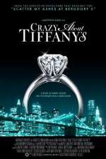 Watch Crazy About Tiffany's Tvmuse