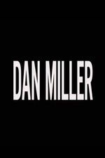 Watch Dan Miller Tvmuse