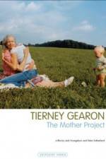 Watch Tierney Gearon: The Mother Project Tvmuse