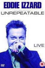 Watch Eddie Izzard: Unrepeatable Tvmuse