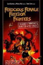 Watch Ferocious Female Freedom Fighters Tvmuse