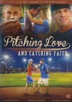 Watch Pitching Love and Catching Faith Tvmuse
