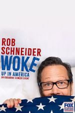 Watch Rob Schneider: Woke Up in America (TV Special 2023) Tvmuse