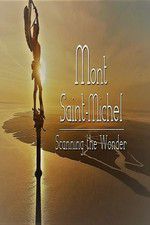 Watch Mont Saint-Michel, Scanning the Wonder Tvmuse