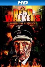 Watch Dead Walkers: Rise of the 4th Reich Tvmuse