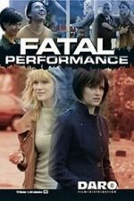 Watch Fatal Performance Tvmuse