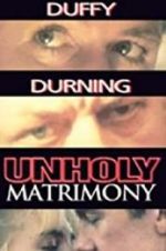 Watch Unholy Matrimony Tvmuse