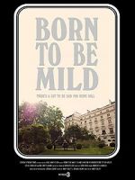 Watch Born to Be Mild (Short 2014) Tvmuse