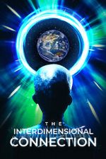 Watch The Interdimensional Connection Tvmuse
