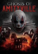 Watch Ghosts of Amityville Tvmuse