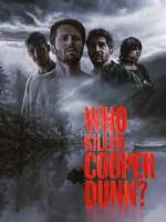 Watch Who Killed Cooper Dunn? Tvmuse