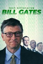 Watch Tech Billionaires: Bill Gates Tvmuse