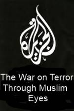 Watch The War on Terror Through Muslim Eyes Tvmuse