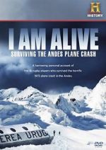 Watch I Am Alive: Surviving the Andes Plane Crash Tvmuse