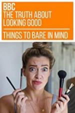 Watch The Truth About Looking Good Tvmuse
