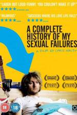 Watch A Complete History of My Sexual Failures Tvmuse