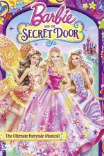Watch Barbie and the Secret Door Tvmuse