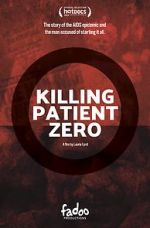 Watch Killing Patient Zero Tvmuse