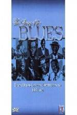 Watch Story of Blues: From Blind Lemon to B.B. King Tvmuse
