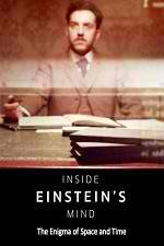 Watch Inside Einstein's Mind: The Enigma of Space and Time Tvmuse