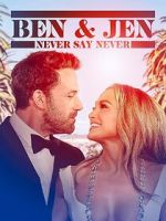 Watch Ben Affleck & Jennifer Lopez: Never Say Never Tvmuse