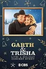 Watch Garth & Trisha Live! A Holiday Concert Event Tvmuse