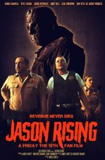 Watch Jason Rising: A Friday the 13th Fan Film Tvmuse