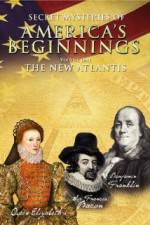 Watch Secret Mysteries of America's Beginnings Volume 1: The New Atlantis Tvmuse