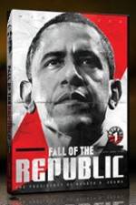 Watch Fall Of The Republic: The Presidency Of Barack H Obama Tvmuse