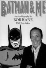 Watch Batman and Me: A Devotion to Destiny, the Bob Kane Story Tvmuse