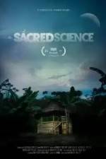Watch The Sacred Science Tvmuse