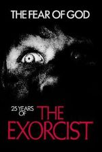 Watch The Fear of God: 25 Years of 'The Exorcist' Tvmuse