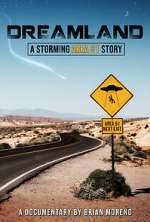 Watch Dreamland: A Storming Area 51 Story Tvmuse