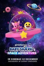 Watch Pinkfong and Baby Shark's Space Adventure Tvmuse