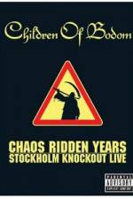 Watch Children of Bodom: Chaos Ridden Years/Stockholm Knockout Live Tvmuse
